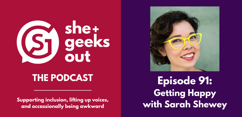 Featured image for “Podcast Episode 91: Getting Happy with Sarah Shewey”