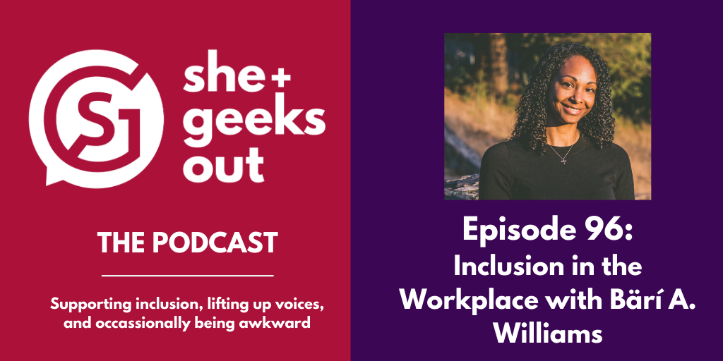 Featured image for “Podcast Episode 96: Inclusion in the Workplace with Bärí A. Williams”